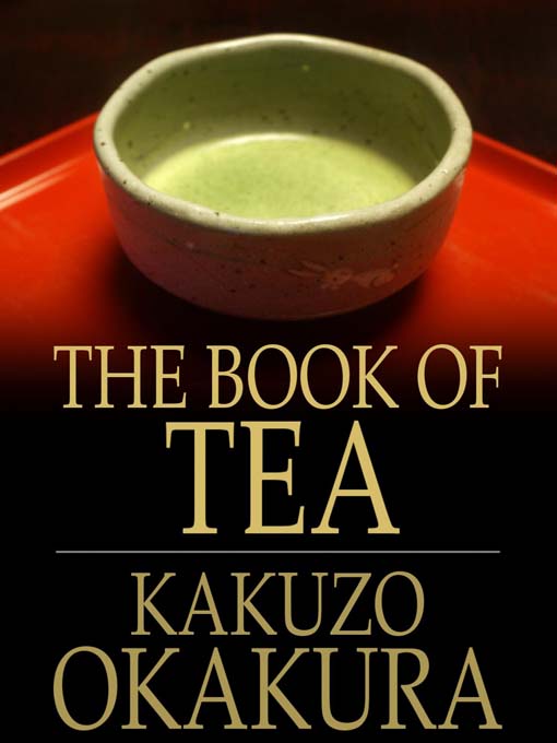 Title details for The Book of Tea by Kakuzo Okakura - Available